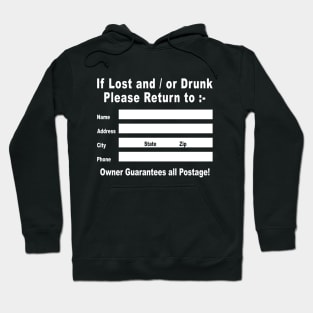 If Lost and / or Drunk Please Return to Hoodie